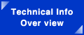 Technical Info Over view